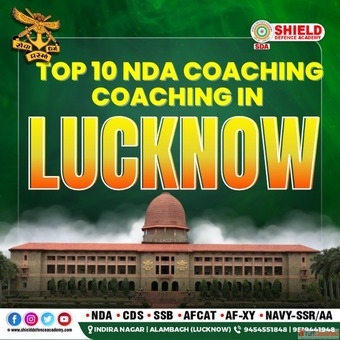 Top 10 NDA coaching in Lucknow join shield defence academy