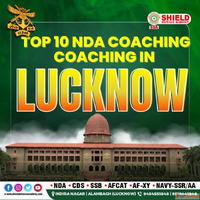 Top 10 NDA coaching in Lucknow join shield defence academy