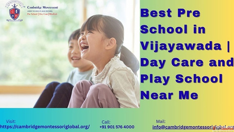 Best Pre School in Vijayawada Day Care and Play School Near Me