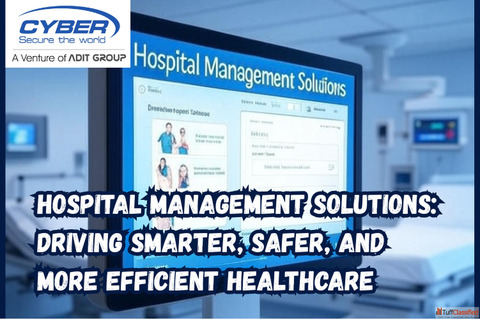 Hospital Management Solutions Driving Smarter Safer and More Efficient Healthcare