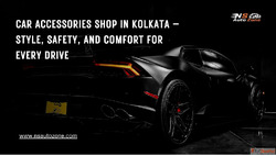 Car Accessories Shop in Kolkata Style Safety and Comfort for...