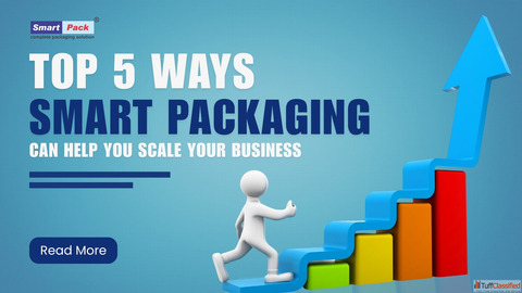 Top 5 Ways Smart Packaging Can Help You Scale Your Business