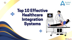 Top Effective Healthcare Integration Systems