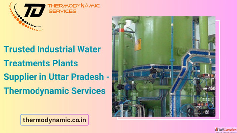 Trusted Industrial Water Treatments Plants Supplier in Uttar Pradesh - Thermodynamic Services