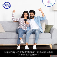 Exploring UPI Integration in Ring App What Makes It Seamless
