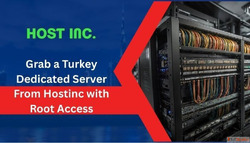 Grab a Turkey Dedicated Server From Hostinc with Root Access