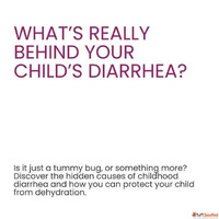 What's Really Behind Your Child's Diarrhea