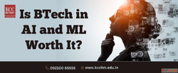 Is BTech in AI and ML Worth It