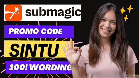 Submagic Promo Code SINTU
