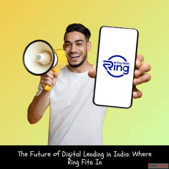 The Future of Digital Lending in India Where Ring Fits In