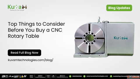 Top Tips to Buy a CNC Rotary Table in India by Kuvam Technologies