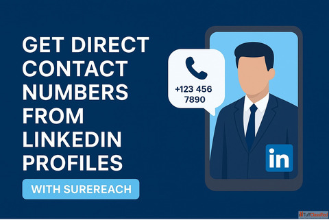 Get Direct Contact Numbers from LinkedIn Profiles with Surereach