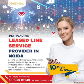 Reliable Leased Line Provider in Noida Sector 62 High-Speed Connectivity