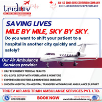 Immediate Medical Care to Patients by Tridev Air Ambulance S...