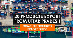 Uttar Pradesh Exports - Wide Range of Global Trade Products