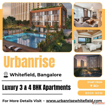 Urbanrise Whitefield - Elegant 3 4 BHK Residences with Modern Comforts in Bangalore