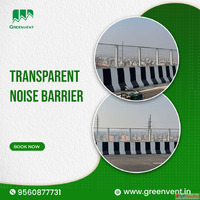 Best Manufacturer of Transparent Noise Barriers