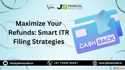 Maximize Your Refunds Smart ITR Filing Strategies for 2025