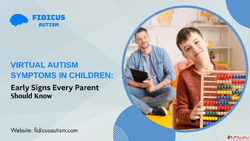 Virtual Autism Symptoms Early Signs Every Parent Should Know