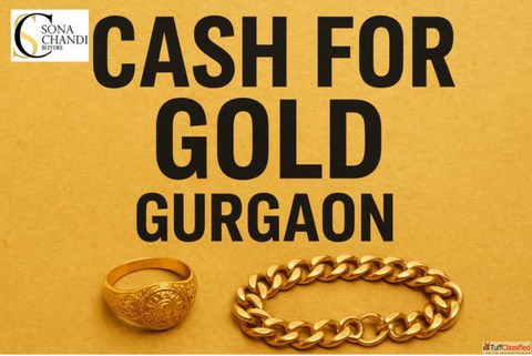 Get Instant Cash for Gold in Gurgaon - Sona Chandi Buyers