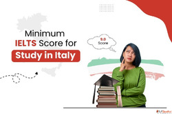 Minimum IELTS Score Required for Italy