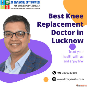 Dr. Divyanshu Dutt Dwivedi - Best Knee Replacement Doctor in Lucknow for Advanced Orthopedic Care