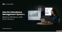 How Modern Attendance Management Systems Ensure Privacy Effi...