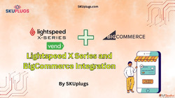 Lightspeed X and BigCommerce Integration by SKUplugs