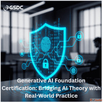 Generative AI Foundation Certification Bridging AI Theory wi...