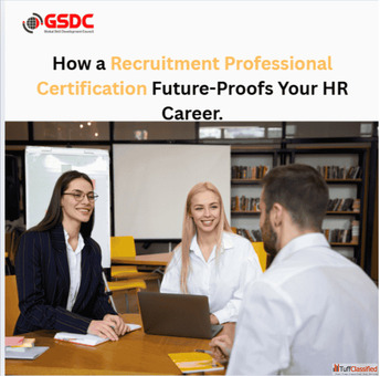 How a Certified Recruitment Professional Certification Future-Proofs Your HR Career.