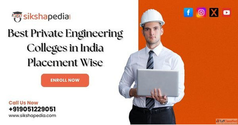 Best private engineering colleges in India placement wise