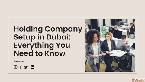 Holding Company Setup in Dubai