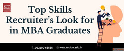 Top Skills Recruiter's Look for in MBA Graduates