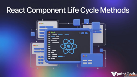 Everything You Need to Know About React Component Life Cycle