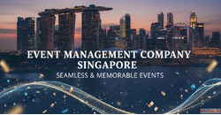Event Management Company Singapore - Seamless Memorable Even...