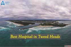 Best Hospital in Tweed Heads New South Wales