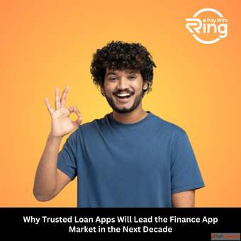 Why Trusted Loan Apps Will Lead the Finance App Market in the Next Decade
