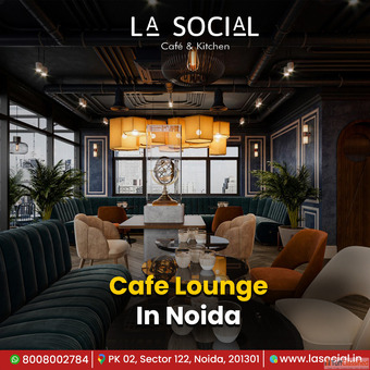 Relax and Unwind at a Modern Cafe Lounge In Noida Today
