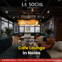 Relax and Unwind at a Modern Cafe Lounge In Noida Today