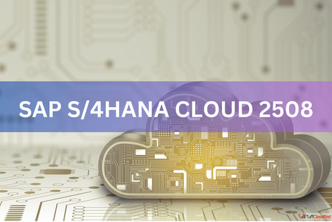 What's New in SAP S4HANA Cloud 2508 A Complete Guide for Business IT Leaders