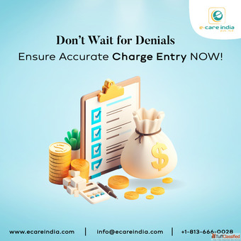 Don't Wait for DenialsEnsure Accurate Charge Entry NOW