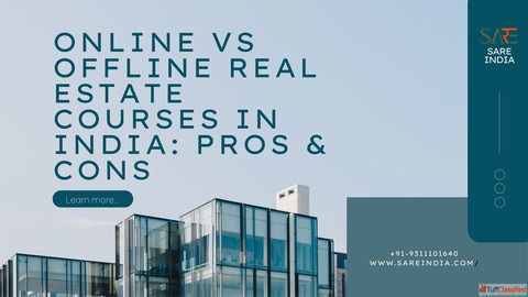Online vs Offline Real Estate Courses in India Pros Cons