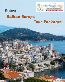 Experience the Beauty of the Balkans Europe Tour Packages