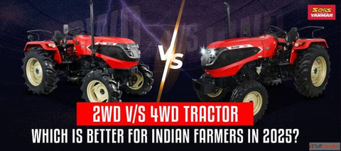 2WD vs 4WD Tractors Which Is Better for Indian Farmers in 2025