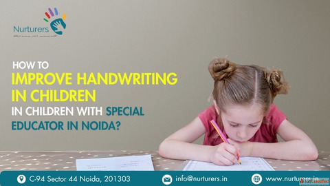 How to Improve Handwriting in Children with Special Educator in Noida