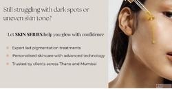 Reliable Pigmentation Therapy for Uneven Skin Tone in Thane