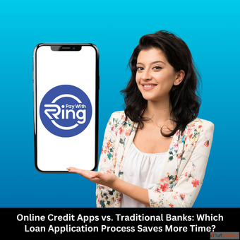 Online Credit Apps vs. Traditional Banks Which Loan Application Process Saves More Time