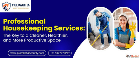 Professional Housekeeping Services The Key to a Cleaner Healthier and More Productive Space