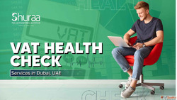 VAT Health Check in UAE Avoid Fines with a Professional Revi...