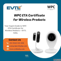 WPC ETA Certification for Wireless Products EVTL India Servi...